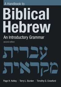 Handbook to biblical hebrew - an introductory grammar; Terry L. Burden; 2018
