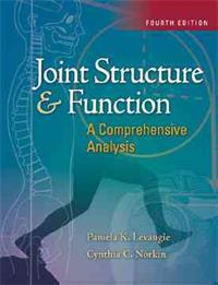 Joint Structure and Function: A Comprehensive Analysis; Pamela K. Levangie, Cynthia C. Norkin; 2005