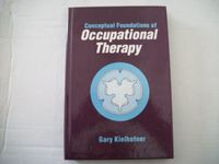 Conceptual foundations of occupational therapy; Gary Kielhofner; 1992