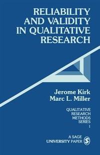 Reliability and Validity in Qualitative Research; Jerome Kirk; 1986