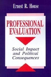 Professional Evaluation; Ernest R. House; 1993