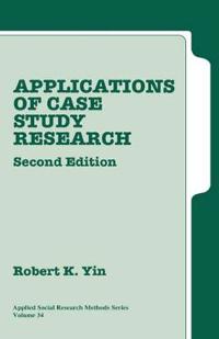 Applications of Case Study Research; Robert K. Yin; 1993