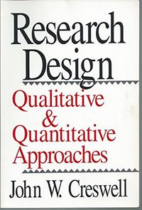 Research Design; JOHN W. CRESWELL; 1994