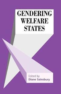 Gendering Welfare States; Diane Sainsbury; 1994