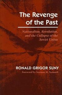 The Revenge of the Past; Suny Ronald Grigor; 1993