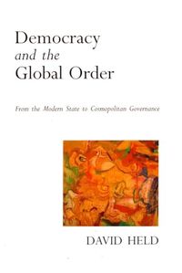 Democracy and the Global Order; David Held; 1995