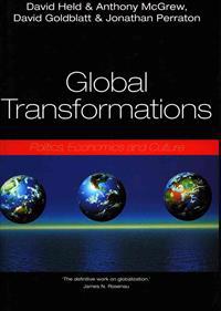 Global Transformations; David Held, Anthony G. McGrew, David Goldblatt, Jonathan Perraton; 1999
