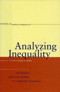 Analyzing Inequality; Stefan Svallfors; 2007
