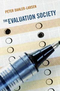 The Evaluation Society; Peter Dahler-Larsen; 2011