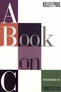A Book on C; Al Kelley; 1994