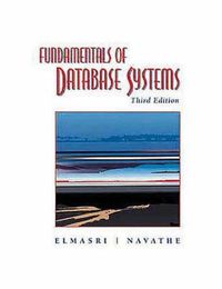 Fundamentals of Database Systems; Ramez Elmasri, Shamkant B. Navathe; 1999