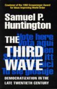 The Third Wave; Samuel P. Huntington; 1993