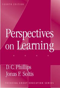 Perspectives on Learning; Jonas F. Soltis, D.C. PHILLIPS; 2004