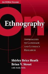 On Ethnography; Shirley Brice Heath, Brian V. Street; 2008