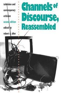 Channels of Discourse, Reassembled; Robert Clyde Allen; 1992