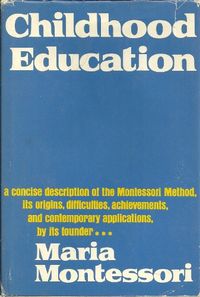 Childhood education; Maria Montessori; 1974