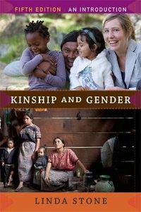 Kinship and Gender; Linda Stone; 2013