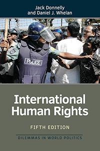 International Human Rights; Jack Donnelly, Daniel Whelan; 2017