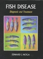 Fish diseases - diagnosis and treatment; Edward J. Noga; 1996