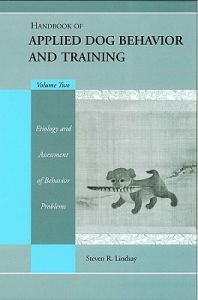 Handbook of applied dog behavior and training - etiology and assessment of; Steve Lindsay; 2001