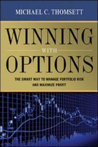 Winning with Options; Michael C. Thomsett; 2008