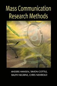Mass Communication Research Methods; Anders Hansen; 1998