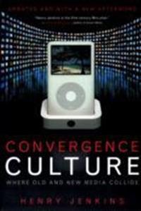 Convergence Culture; Henry Jenkins; 2008