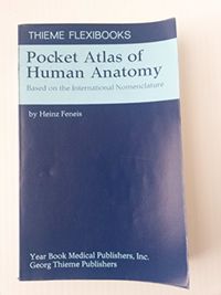 Pocket Atlas of Human Anatomy, Based on the International NomenclatureThieme flexibook; Heinz Feneis; 1976