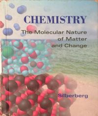 Chemistry: The Molecular Nature of Matter and Change; Martin Stuart Silberberg; 1996