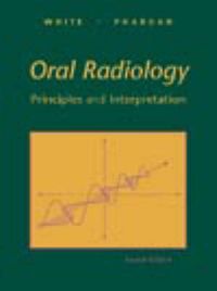 Oral Radiology; Stuart C. White, M. J. Pharoah; 1999