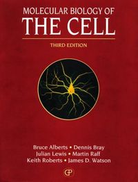 Molecular Biology of the Cell 3E; Alberts Bruce, Bray Dennis, Lewis Julian, Raff Martin, Keith Roberts, James D. Watson; 1994