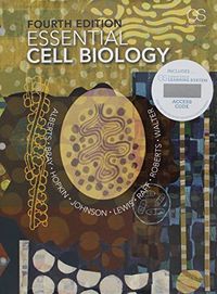 Essential Cell Biology + Garland Science Learning System Redemption Code; Alberts Bruce, Bray Dennis, Hopkin Karen, Johnson Alexander D., Lewis Julian, Raff Martin, Walter Peter; 2015