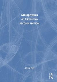 Metaphysics; Alyssa Ney; 2023