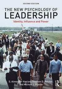 The New Psychology of Leadership; S. Alexander Haslam, Stephen Reicher, Michael J. Platow; 2020