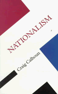 Nationalism; Craig Calhoun; 1998