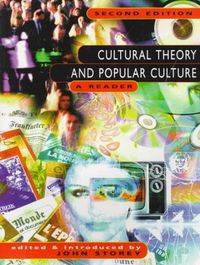 Cultural theory and popular culture : a reader; John Storey; 1998