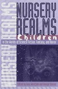 Nursery Realms; Gary Westfahl; 1999