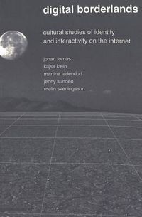 Digital Borderlands; Johan Fornaes, Kajsa Klein, Martina Ladendorf, Jenny Sunden; 2002