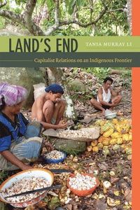 Land's End; Tania Murray Li; 2014