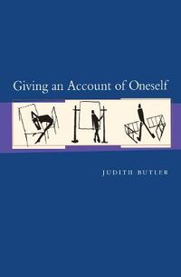 Giving an Account of Oneself; Judith Butler; 2005