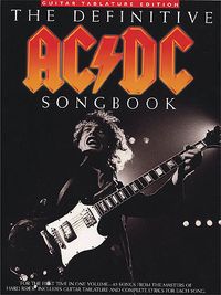 AC/DC Definitive SongBook TAB; Angus Young, Music Sales Corporation; 2009