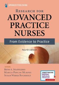 Research for Advanced Practice Nurses; Beth A. Staffileno, Marcia Pencak Murphy, Susan Weber Buchholz; 2021