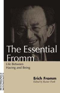 The Essential Fromm; Erich Fromm; 2000