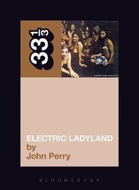 Jimi Hendrix's Electric Ladyland; John Perry; 2004