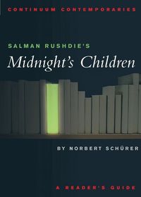 Salman Rushdie's Midnight's Children; Norbert Schurer; 2004