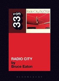 Big Star's Radio City; Bruce Eaton; 2009