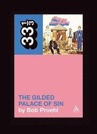 Flying Burrito Brothers' The Gilded Palace of Sin; Bob Proehl; 2009
