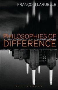 Philosophies of Difference; Francois Laruelle; 2011