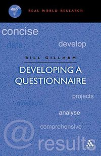 Developing a Questionnaire; Bill Gillham; 2000