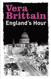 England`s Hour; Vera Brittain; 2005
